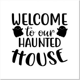 Welcome To Our Haunted House. Halloween. Posters and Art